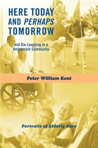 Here Today and Perhaps Tomorrow