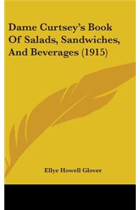 Dame Curtsey's Book of Salads, Sandwiches, and Beverages (1915)