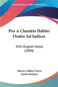 Pro A Cluentio Habito Oratio Ad Iudices