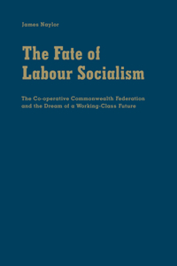 The Fate of Labour Socialism
