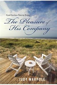 God Invites You to Enjoy the Pleasure of His Company