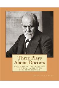 Three Plays About Doctors