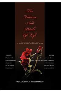 The Thorns and Petals of Life