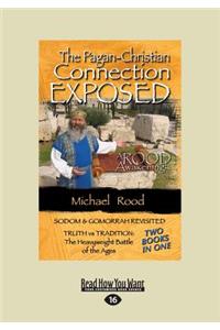 The Pagan-Christian Connection Exposed (Large Print 16pt)