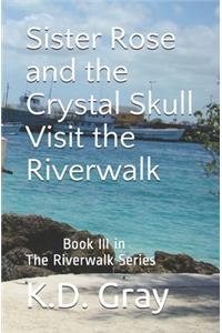 Sister Rose and the Crystal Skull