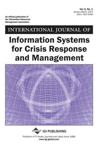 International Journal of Information Systems for Crisis Response and Management, Vol 5 ISS 1