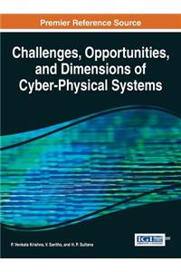 Challenges, Opportunities, and Dimensions of Cyber-Physical Systems