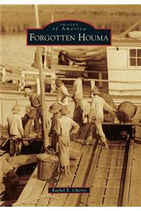 Forgotten Houma