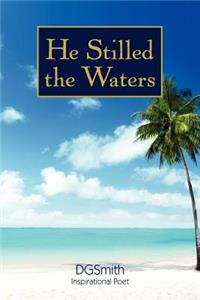 He Stilled the Waters