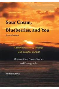 Sour Cream, Blueberries, and You