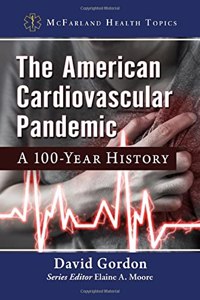 The American Cardiovascular Pandemic