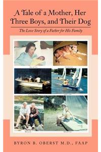 Tale of a Mother, Her Three Boys, and Their Dog