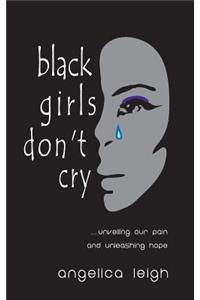 Black Girls Don't Cry