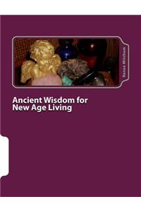 Ancient Wisdom for New Age Living