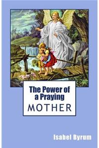 The Power of a Praying Mother