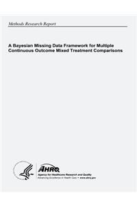 A Bayesian Missing Data Framework for Multiple Continuous Outcome Mixed Treatment Comparisons