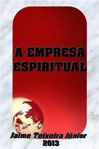 A Empresa Espiritual