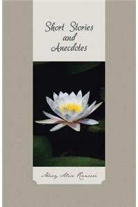 Short Stories and Anecdotes