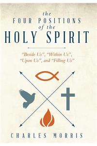 Four Positions of the Holy Spirit