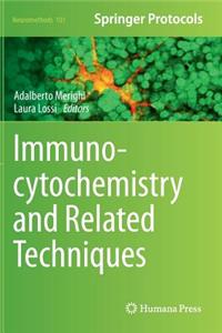 Immunocytochemistry and Related Techniques