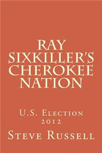 Ray Sixkiller's Cherokee Nation