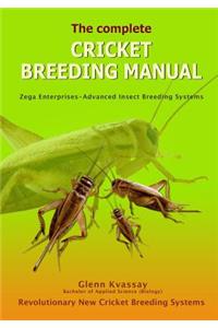 The Complete Cricket Breeding Manual