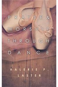 Praise & Worship Through Dance