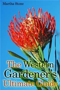 The Western Gardener's Ultimate Guide