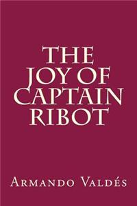 The Joy of Captain Ribot