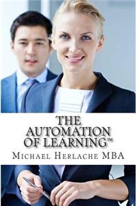 The Automation of Learning