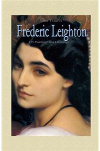 Frederic Leighton: 135 Paintings and Drawings
