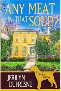 Any Meat In That Soup?: a Sam Darling mystery