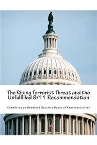 Rising Terrorist Threat and the Unfulfilled 9/11 Recommendation