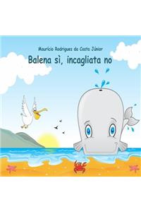 Balena sì, incagliata no