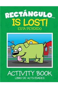Rectángulo... Is Lost - Activity Book