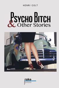 Psycho Bitch and Other Stories