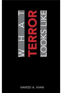What Terror Looks Like