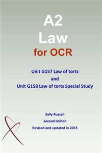 A2 Law for OCR Unit G157 Law of torts and Unit G158 Law of torts Special Study