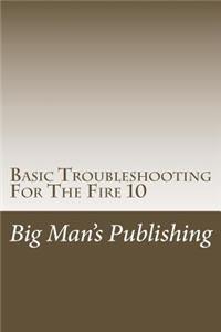 Basic Troubleshooting For The Fire 10