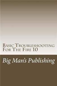 Basic Troubleshooting For The Fire 10