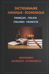 Dictionnaire Juridique - Economique Français Italien - Italiano Francese