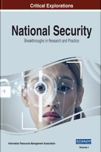 National Security: Breakthroughs in Research and Practice, 2 volume