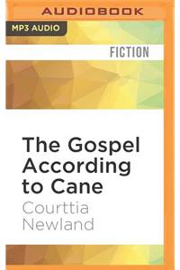 Gospel According to Cane