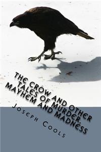 Crow and other Tales of Murder, Mayhem and Madness