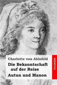 Die Bekanntschaft auf der Reise / Autun und Manon