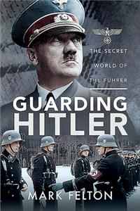 Guarding Hitler