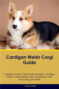 Cardigan Welsh Corgi Guide Cardigan Welsh Corgi Guide Includes