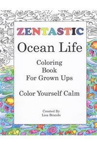 ZENTASTIC - Ocean Life: Coloring Book For Grown Ups