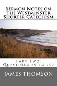 Sermon Notes on the Westminster Shorter Catechism