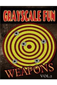 Grayscale Fun Weapons Vol.2
